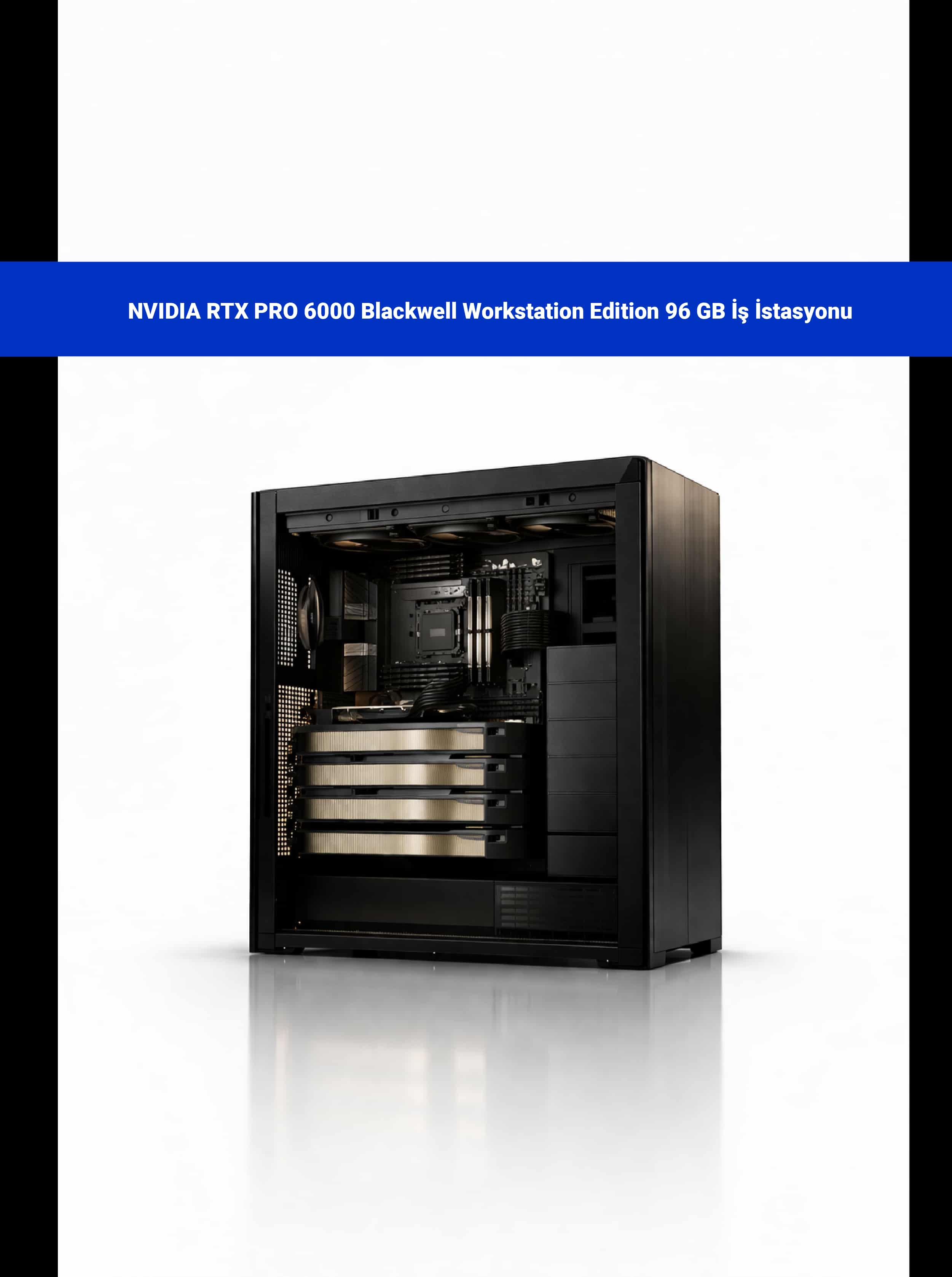 NVIDIA RTX PRO 6000 Blackwell Workstation Edition 96 GB iş istasyonu